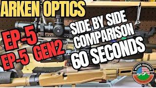 Arken Optics EP5 and EP5 Gen2 Side by Side Comparison in 60 seconds!