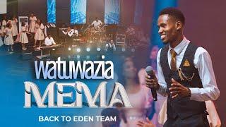 WATUWAZIA MEMA | Back to Eden Team  (Official live video)