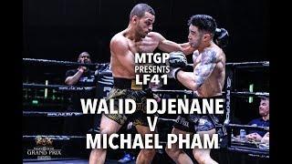 MTGP PRESENTS LF41: Walid Djenane V Michael Pham