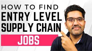 How to Find Entry Level Supply Chain Jobs? FULL LIST OF ENTRY LEVEL JOBS WITH KEY SKILLS NEEDED