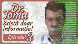 Dr. Toma rezolvă probleme! - Ep. 3