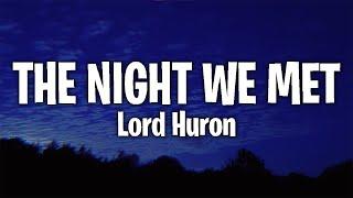 Lord Huron - The Night We Met (Lyrics)