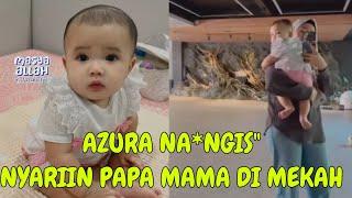 LIVE AZURA NA*NGIS" NYARIIN PAPA MAMA TIBA DI MEKAH