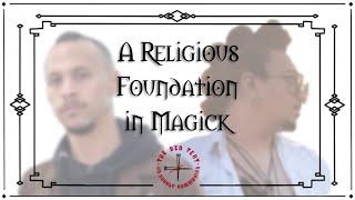 A Religious Foundation in Magick