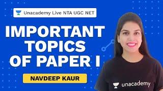 Topics to prioritize for Paper 1 | Unacademy Live - NTA UGC NET | Navdeep Kaur