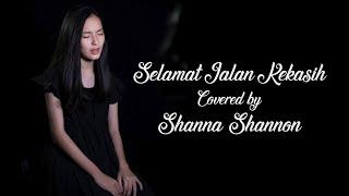 Shanna Shannon - Selamat Jalan Kekasih (Cover)