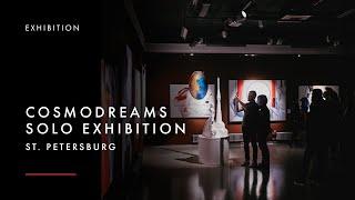 Cosmodreams Solo Exhibition in St. Petersburg (2020)