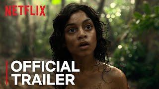 Mowgli: Legend of the Jungle | Official Trailer [HD] | Netflix