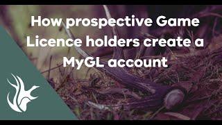 MyGL   How prospective Game Licence holders create an account