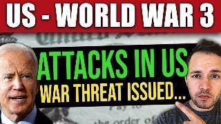 BREAKING: Attacks on US Soil… DIRECT THREAT ISSUED (World War 3)