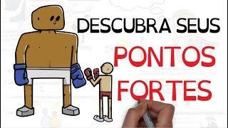 DESCUBRA SEUS PONTOS FORTES | Seja Uma Pessoa Melhor