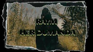 Raym - Her Dumanda (Official Video)