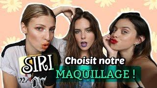 SIRI CHOISIT NOTRE MAQUILLAGE ft NOÉMIE LACERTE ET MARIE GAGNÉ