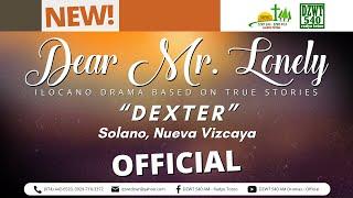 Dear Mr. Lonely - Dexter | November 11, 2024 #DZWTDramasOfficial #DearMrLonelyOfficial