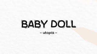 Utopia - Baby Doll - Lirik Pro