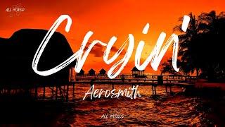 Aerosmith - Cryin' (Lyrics)