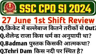 SSC CPO 27 JUNE 1ST SHIFT 2024 ANALYSIS | Cpo Today Exam Analysis | cpo analysis 2024 | ssc cpo 2024