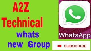 whatsapp new group,| whatas Group . A2Z Technical