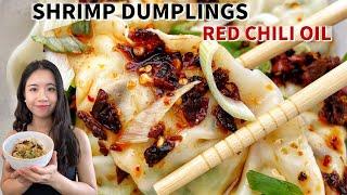 Dumplings can be easy to make too! Shrimp Dumplings in Red Chili Oil  香辣虾饺 how to wrap dumplings