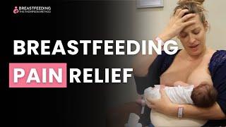 Breastfeeding Pain Relief  | The #1 Technique to Avoid Painful Nipple Trauma