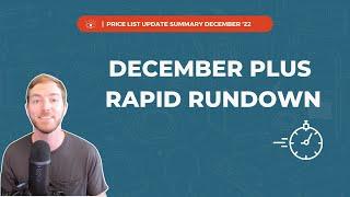Price List Update Summary Rapid Rundown | December 2022