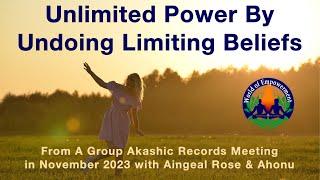 Unlimited Power From Undoing Limiting Beliefs