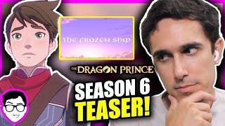 NEW SEASON 6 CLIP…Sort Of? | REACTION + BREAKDOWN | The Dragon Prince Season 6 | The Frozen Ship