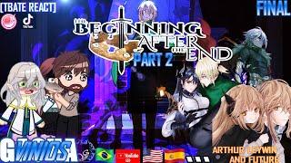 THE BEGINNING AFTER THE END REACTS TO ARTHUR LEYWIN AND THE FUTURE PART 2 - FINALE