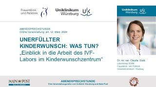 Unerfüllter Kinderwunsch: Einblick in die Arbeit des IVF Labors - Dr. rer. nat. Claudia Staib