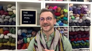 The Bearded Purl Episode 2: Knitting, Spinning, and Crafty Shenanigans take 2