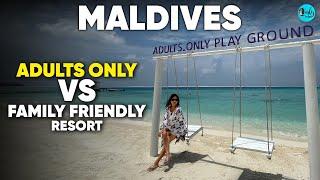 Comparing An Adults Only Resort VS Family Friendly Resort In Maldives| The Good Life |Curly Tales ME