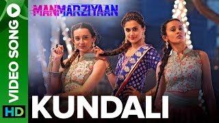 Kundali | Video Song | Manmarziyaan  | Amit Trivedi, Shellee | Abhishek, Taapsee, Vicky