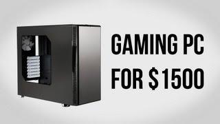 Build a Gaming PC for $1500 - June 2013