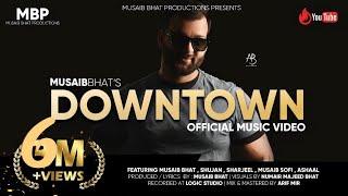 Down Town | Official music video |Musaib bhat |2021 |Trending song