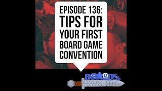 Tips For Your First Board Game Convention! - Boards & Swords #136