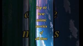 Top 10 best anime movies of all time #shorts #ytshorts #eliteranking