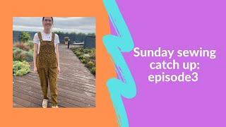 Sunday sewing catch up: episode 3. What I’ve been up to this week and some sewing plans