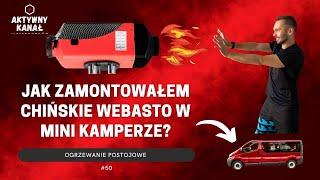 Jak zamontowałem CHIŃSKIE WEBASTO w Renault Trafic? Ogrzewanie postojowe w kamperze typu Opel Vivaro