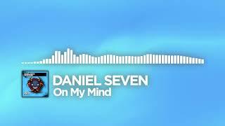 Daniel Seven - On My Mind