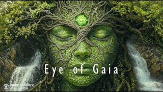 Eye Of Gaia – Enter Deeper Consciousness & Awaken Inner Vision – Third Eye Activation Meditation