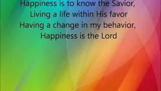 Happiness Is The Lord Song