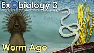 Exobiology: Worm Age [Ep3]