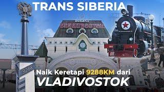 Trans Siberia - Perjalanan Keretapi Terpanjang Dunia! Makan Ketam Raja di Vladivostok, Russia