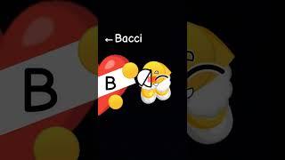 Bacci?