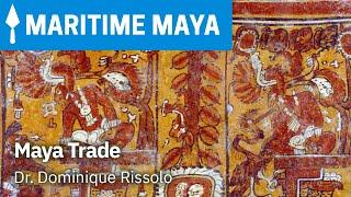 The KPMG Maritime Maya Series: Maya Trade | Dr. Dominique Rissolo