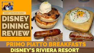PRIMO PIATTO Dining Review at Disney's RIVIERA RESORT Breakfast