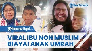 VIRAL Seorang Ibu Beragama Katolik Berangkatkan Anaknya Umrah, Minta Didoakan di Depan Ka'bah