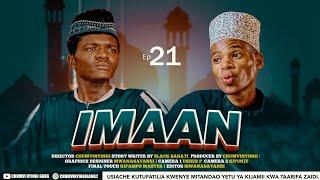 IMAAN - EPISODE 21 | STARRING CHUMVINYINGI