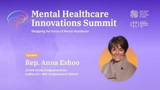 Congresswoman Anna Eshoo | Mental Healthcare Innovations Summit at Stanford Medicine