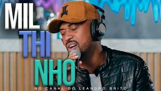 MILTHINHO no Canal do LEANDRO BRITO ( Completo )